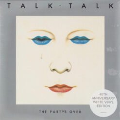 Talk Talk - The Party's Over (Vinilo, Ed. Europe, 2022)