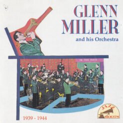 Glenn Miller - Glenn Miller And His Orchestra – 1939-1944: In The Mood (CD, Ed. Italia, 1991)