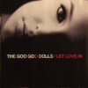 Goo Goo Dolls Let Love in CD Album