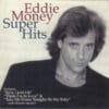 Eddie Money Super Hits CD Album