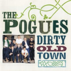 The Pogues - Dirty Old Town (CD, Ed. Europe, 2005)