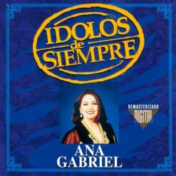 Ana Gabriel - Idolos De Siempre (CD)