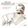 Astor Piazzolla - Balada Para Mi Muerte (CD)