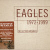 Eagles - Selected Work 1972-1999 (4 CD Set, Ed. Europe, 2013)