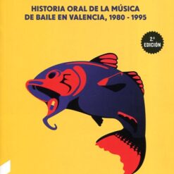 Luis Costa - ¡Bacalao! Historia Oral de la Música en Valencia, 1980-1995 (Libro, Ed. España, 2017)