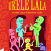 Rey Salva Ukele Lala. Aprende a Tocar el Ukelele en Familia Libro