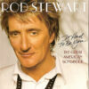 Rod Stewart It Had To Be You. The Great American Songbook CD Album