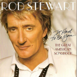 Rod Stewart - It Had To Be You... The Great American Songbook (CD, Ed. US, 2002)