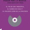 Stephen Witt Como Dejamos de Pagar por la Musica Libro