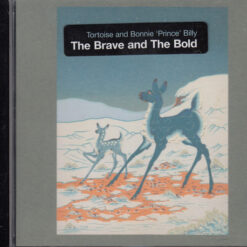 Tortoise & Bonnie 'Prince' Billy - The Brave And The Bold (CD, Ed. UK & Europe, 2006)