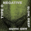 Type O Negative Slow Deep And Hard CD Album