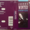 Johnny Winter Scorchin Blues Cassette