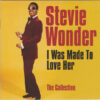 Stevie Wonder - I Was Made To Love Her: The Collection (CD, Ed. UK & Europe, 2011)