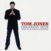 Tom Jones Greatest Hits – The Platinum Edition Comp