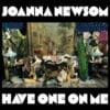 Joanna Newsom Have One On Me