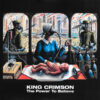 King Crimson The Power to Believe LP Album