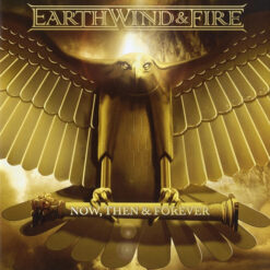 Earth, Wind & Fire - Now, Then & Forever (Special Edition) (CD, Ed. Europe)