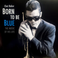 Chet Baker - Born To Be Blue (CD)