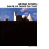 George Benson Shape Of Things To Come LP Album