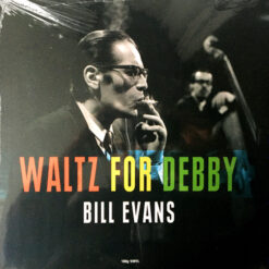 Bill Evans - Waltz For Debby (Vinilo, Ed. USA & Europe, 2020)