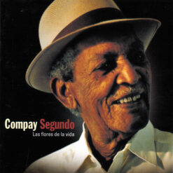 Compay Segundo - Las Flores De La Vida (Vinilo, Ed. Europe, 2023)