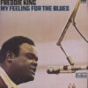 Freddie King My Feeling For The Blues LP Album