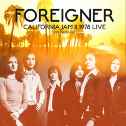Foreigner - California Jam II 1978 Live (Vinilo)