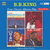 B.B. King Four Classic Albums Plus Second Set 2xCD Album