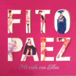Fito Páez - Mi Vida Con Ellas (CD, Ed. Chile, 2004)