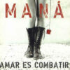 Mana Amar Es Combatir CD Album