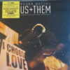 Roger Waters - Us + Them (Vinilo, 3 LP, Ed. Europe, 2023)