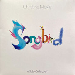 Christine McVie - Songbird: A Solo Collection (Vinilo, Ed. USA, Canada & Europe, 2022)