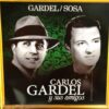 Gardel Y Sosa - Carlos Gardel Y Sus Amigos (CD)