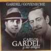 Gardel y Goyeneche Carlos Gardel Y Sus Amigos CD Album
