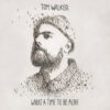 Tom Walker What A Time To Be Alive CD Album