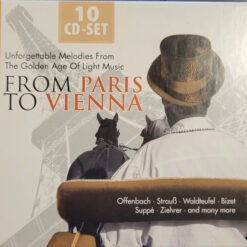 Various - From Paris To Vienna - Unforgettable Meldoies From The Golden Age Of Light Music (10 CD Set, Ed. Europe)