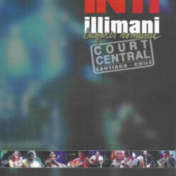 Inti Illimani - Lugares Comunes, Court Central Santiago - Chile (CD+DVD, Ed. Chile)